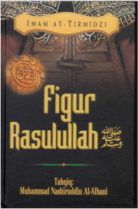 Sifat dan Figur Rasullullah (Syamail Muhammadiyah)